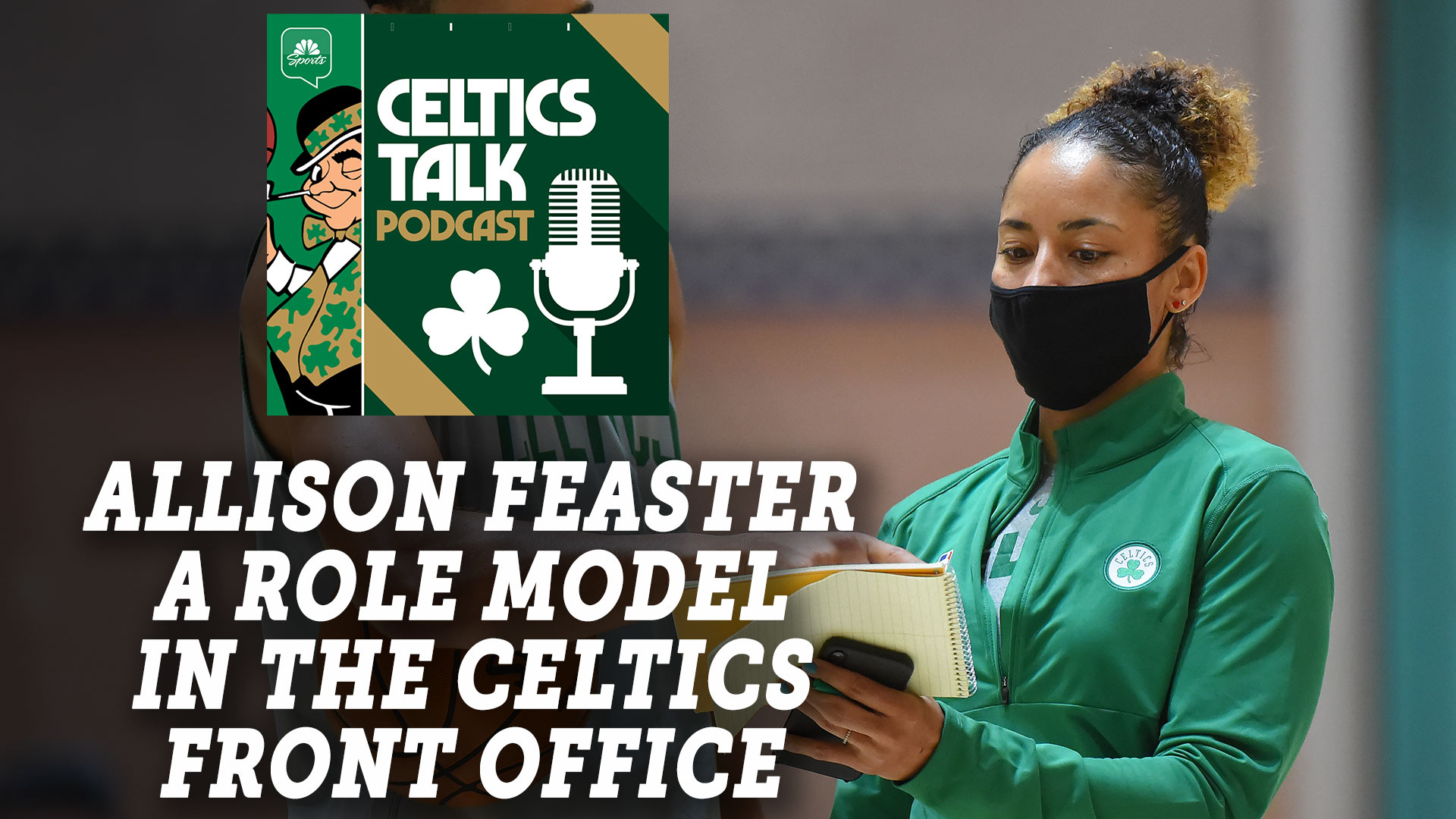 Celtics Talk: Allison Feaster on role with C's, breaking NBA's