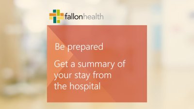 Fallon Health Minute: What should you do upon discharge from the hospital?